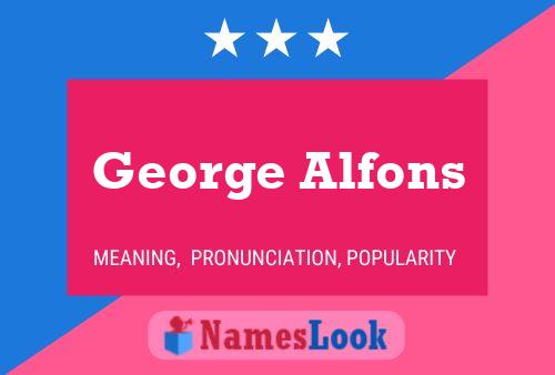 George Alfons Name Poster