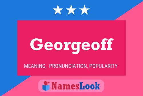 Georgeoff Name Poster