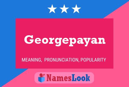 Georgepayan Name Poster