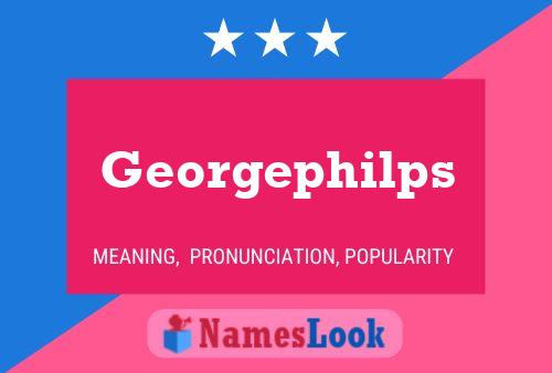 Georgephilps Name Poster