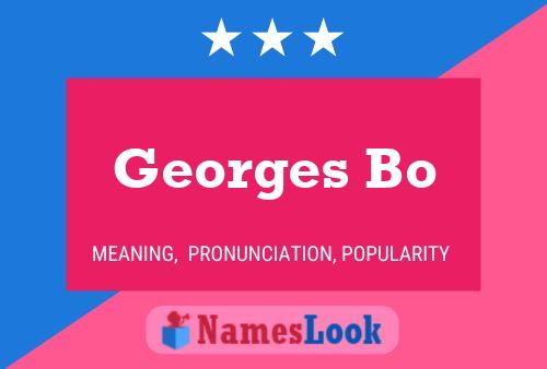 Georges Bo Name Poster