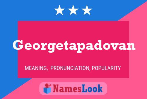 Georgetapadovan Name Poster