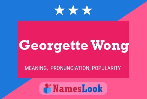 Georgette Wong Name Poster