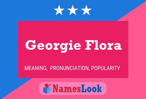 Georgie Flora Name Poster