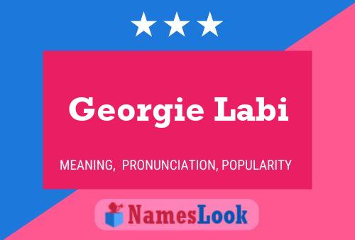 Georgie Labi Name Poster