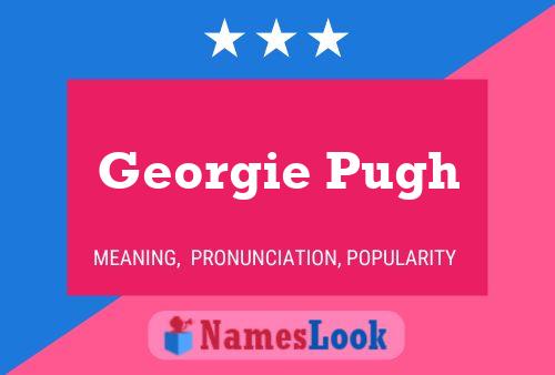 Georgie Pugh Name Poster