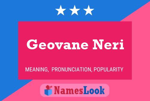 Geovane Neri Name Poster