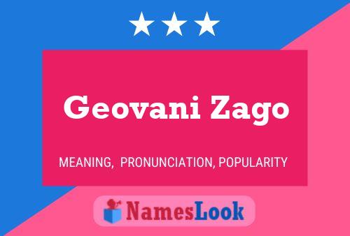 Geovani Zago Name Poster