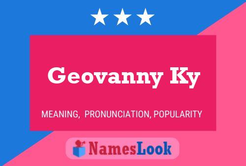 Geovanny Ky Name Poster