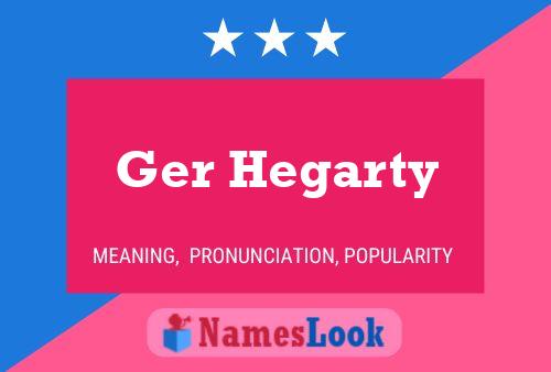 Ger Hegarty Name Poster