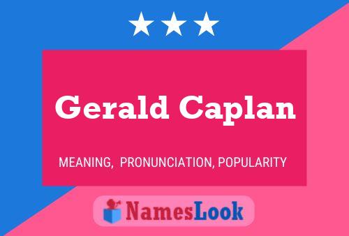 Gerald Caplan Name Poster