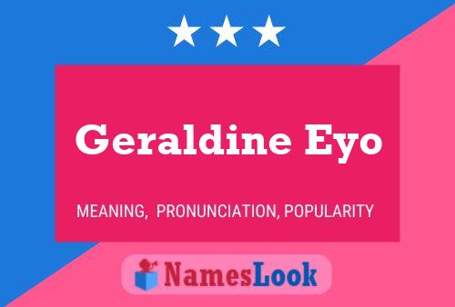 Geraldine Eyo Name Poster