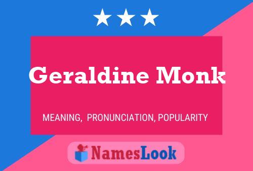 Geraldine Monk Name Poster