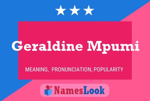 Geraldine Mpumi Name Poster