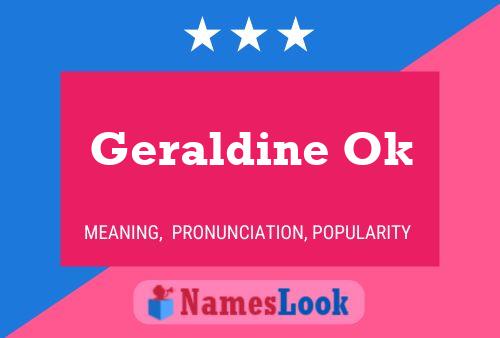 Geraldine Ok Name Poster