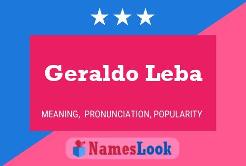 Geraldo Leba Name Poster