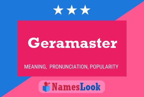 Geramaster Name Poster