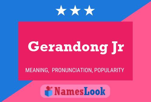 Gerandong Jr Name Poster