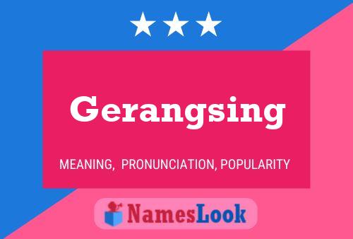 Gerangsing Name Poster