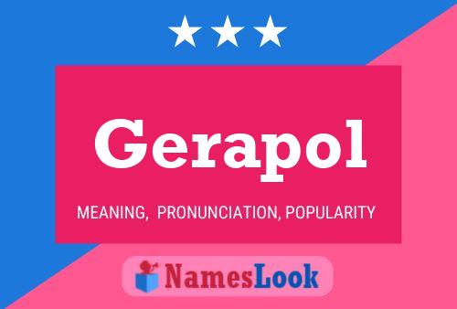 Gerapol Name Poster