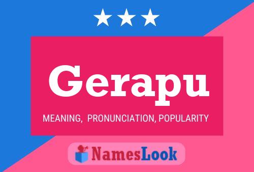 Gerapu Name Poster