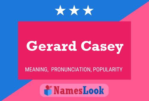 Gerard Casey Name Poster