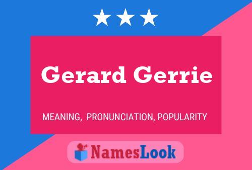 Gerard Gerrie Name Poster