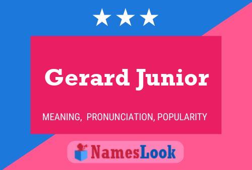 Gerard Junior Name Poster