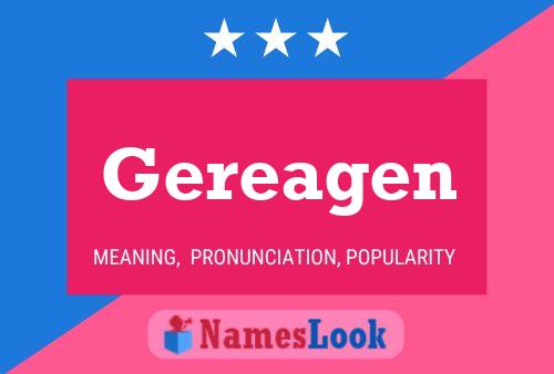 Gereagen Name Poster