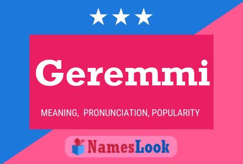 Geremmi Name Poster