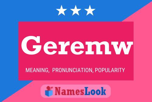 Geremw Name Poster