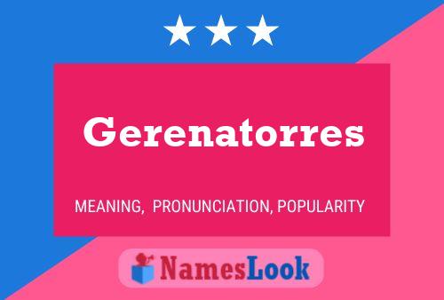 Gerenatorres Name Poster