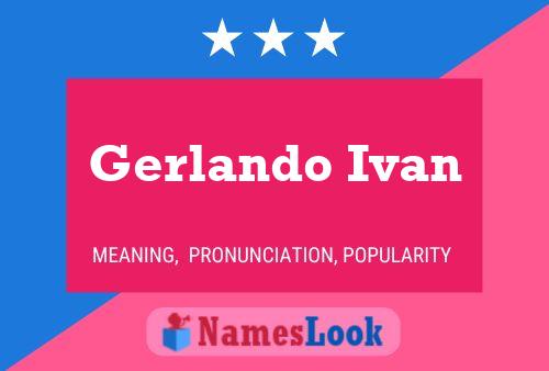 Gerlando Ivan Name Poster