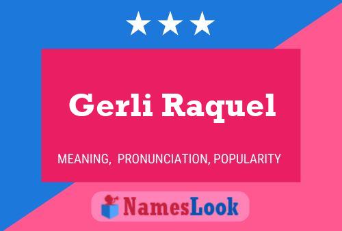 Gerli Raquel Name Poster