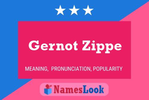 Gernot Zippe Name Poster