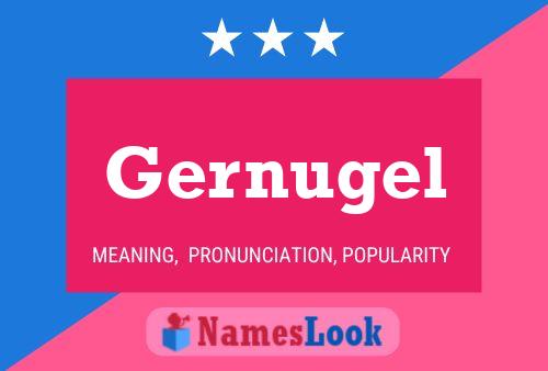 Gernugel Name Poster