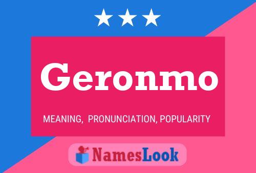 Geronmo Name Poster