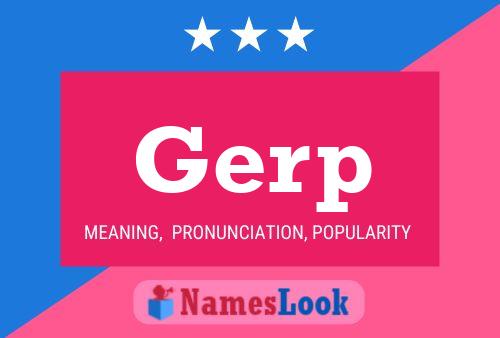 Gerp Name Poster