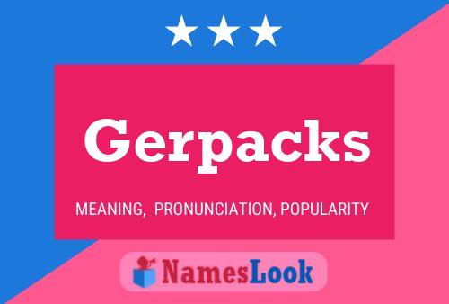 Gerpacks Name Poster