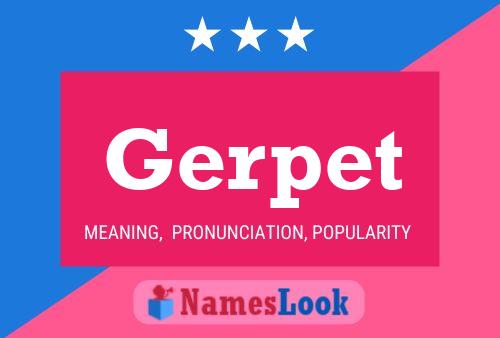 Gerpet Name Poster