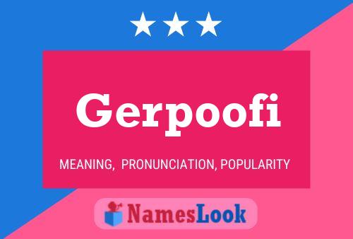 Gerpoofi Name Poster