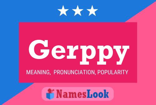 Gerppy Name Poster