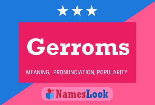 Gerroms Name Poster