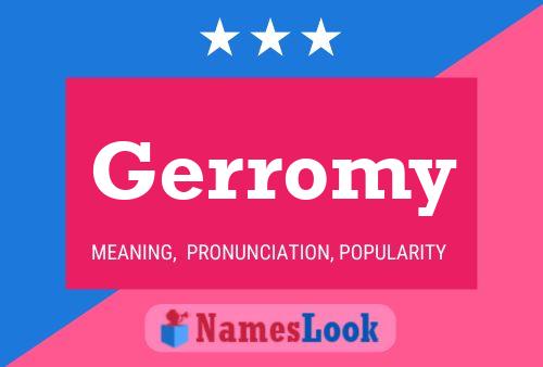 Gerromy Name Poster