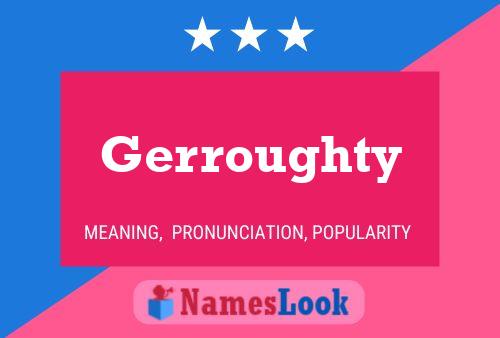 Gerroughty Name Poster