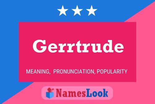 Gerrtrude Name Poster