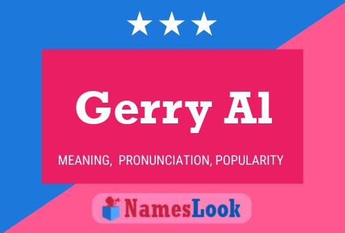 Gerry Al Name Poster