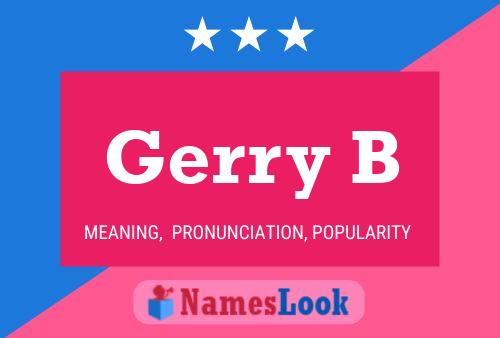 Gerry B Name Poster