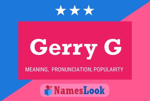 Gerry G Name Poster