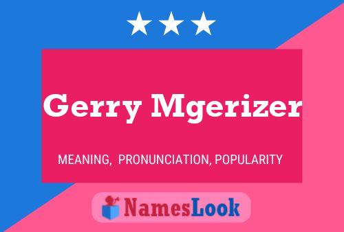 Gerry Mgerizer Name Poster